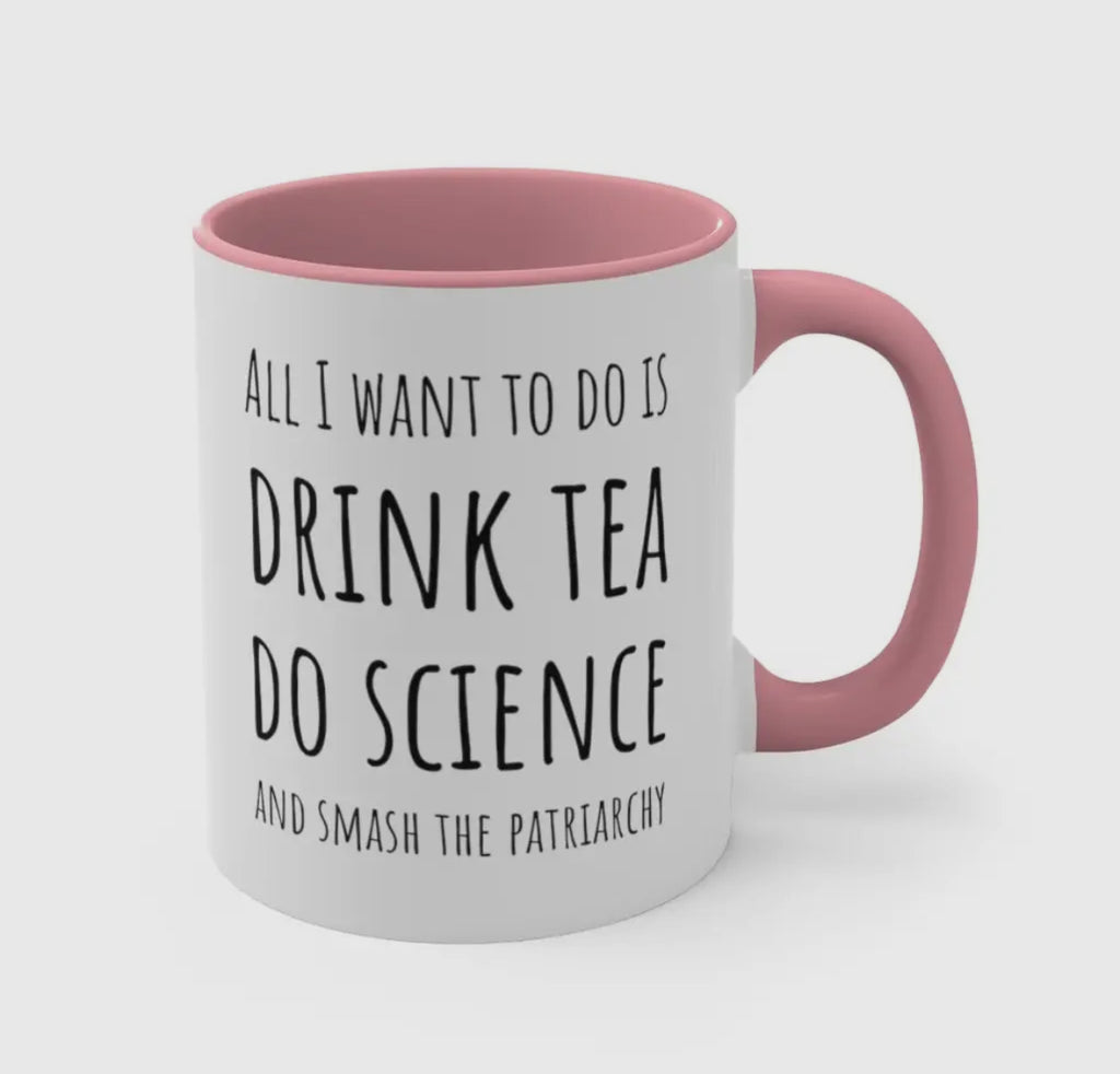 The STEM Collection "All I Want to Do..." Mug